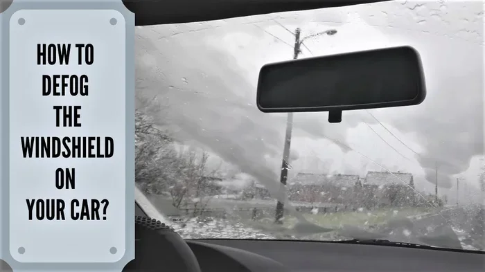 Everything You Need to Know About Defogging a Car Windshield