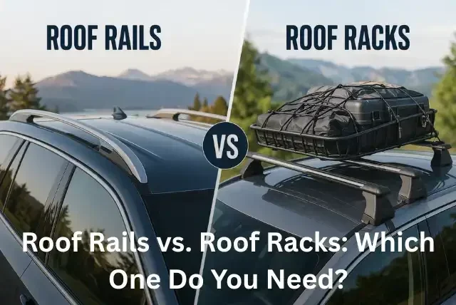 Roof Rack vs Roof Rail The Key Differences Explained